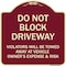 Signmission Designer Series-Do Not Block Driveway Violators Will Be Towed Away Vehicle, 18" x 18", BU-1818-9984 A-DES-BU-1818-9984 - alternate 1